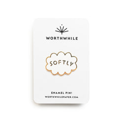 Softly Enamel Pin