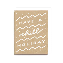 Chill Holiday Screen Printed Card