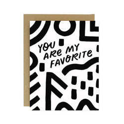 Sale - You Are My Favorite Screen Printed Card