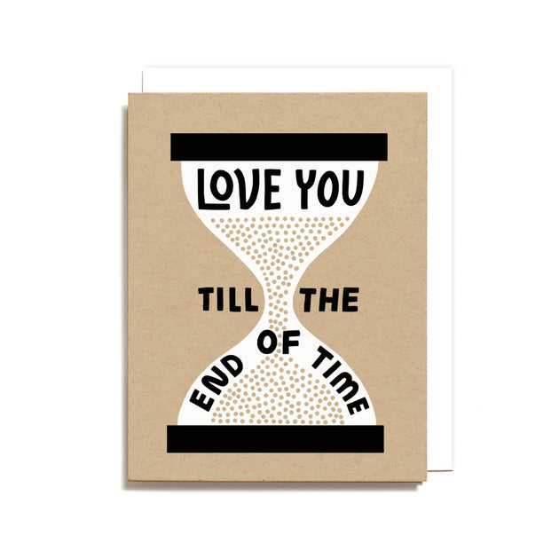 Till The End Of Time Screen Printed Card