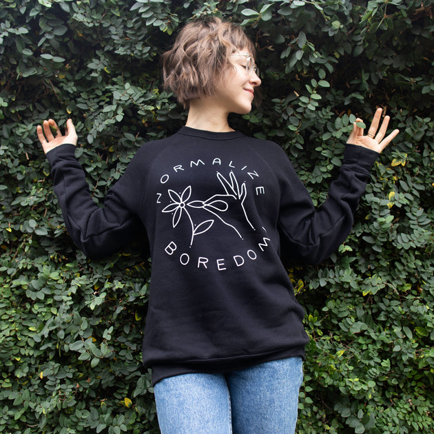 Normalize Boredom! Limited Edition Sweatshirt