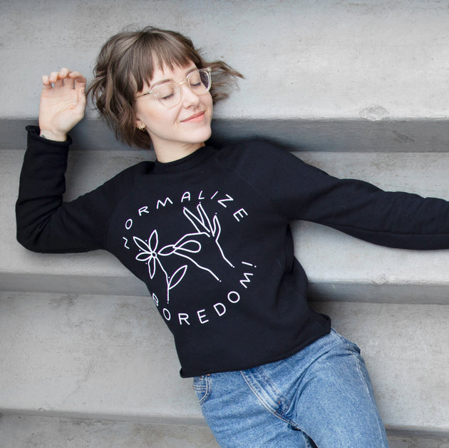 Normalize Boredom! Limited Edition Sweatshirt