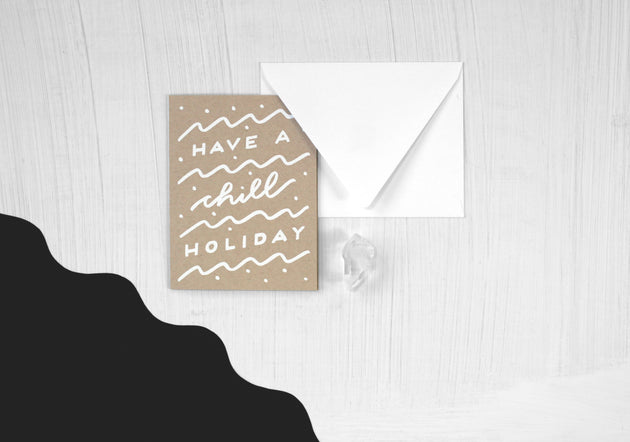 Chill Holiday Screen Printed Card