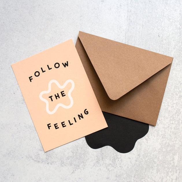 Follow The Feeling 5x7 Screen Print